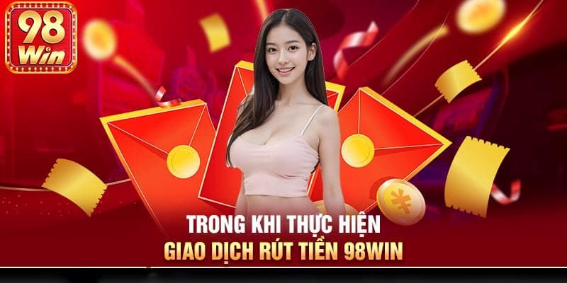 Rút tiền 98win qua thẻ cào đơn giản hơn nhiều so với ngân hàng